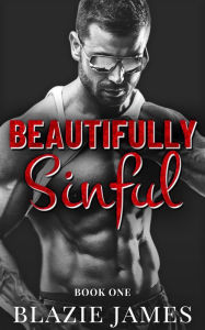 Title: Beautifully Sinful (Sinful Series), Author: Blazie James