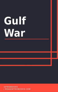 Title: Gulf War, Author: IntroBooks Team