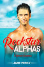 Rockstar Alphas: 3 Short Stories