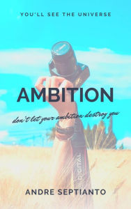 Title: Ambition, Author: Andre Septianto