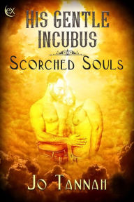 Title: His Gentle Incubus (Scorched Souls), Author: Jo Tannah