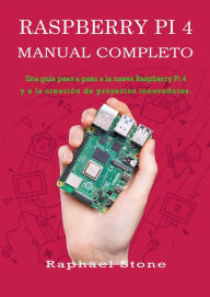 Title: Raspberry Pi 4 Manual Completo, Author: Raphael Stone