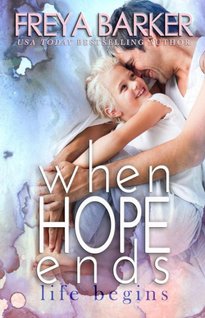 When Hope Ends By Freya Barker Ebook Barnes Noble When Hope Ends By Freya Barker Ebook Barnes Noble