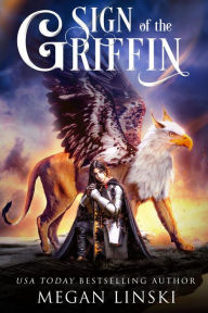 Title: Sign of the Griffin, Author: Megan Linski