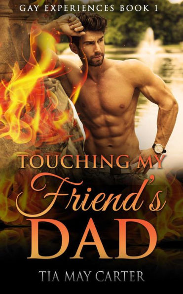 Touching My Friend's Dad (Gay Experiences, #1)
