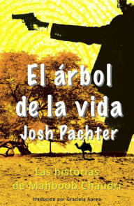 Title: El árbol de la vida (Colección de cuentos cortos), Author: Josh Pachter