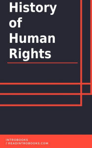 Title: History of Human Rights, Author: IntroBooks Team