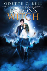 Title: The Demon's Witch Book Two, Author: Odette C. Bell