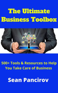 Title: The Ultimate Business Toolbox, Author: Sean Pancirov