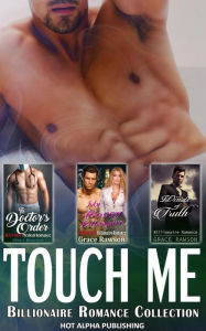 Title: Touch Me : Billionaire Romance Collection, Author: Grace Rawson