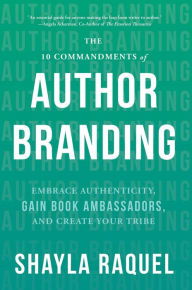 Title: The 10 Commandments of Author Branding, Author: Shayla Raquel