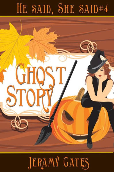 Ghost Story: A He Said, She Said Cozy Mystery (He said, She said Detective Series, #4)