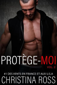 Title: Protége-Moi, Vol. 2 (Protège-Moi, #2), Author: Christina Ross