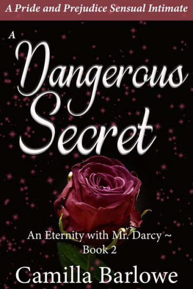 A Dangerous Secret: A Pride and Prejudice Sensual Paranormal Intimate (An Eternity with Darcy, #2)
