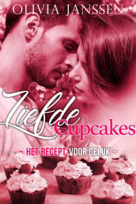 Title: Liefde & Cupcakes // Het recept voor geluk, Author: Olivia Janssen