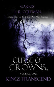 Title: Curse of Crowns (War On All Shores, #1), Author: Garris L. R. Coleman