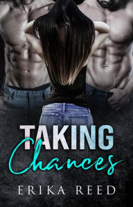 Title: Taking Chances (Last Chance series, #1), Author: Erika Reed