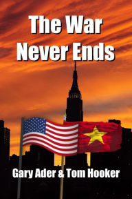 Title: The War Never Ends, Author: GARY ADER