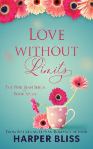 Title: Love without Limits (Pink Bean Series, #7), Author: Harper Bliss