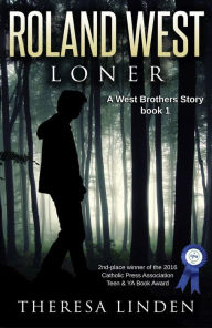 Title: Roland West, Loner (West Brothers, #1), Author: Theresa Linden