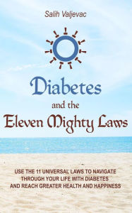 Title: Diabetes and the Eleven Mighty Laws, Author: Salih Valjevac