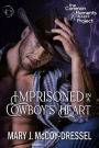 Imprisoned in a Cowboy's Heart (Two-Five Ranch Outlaws, #1)