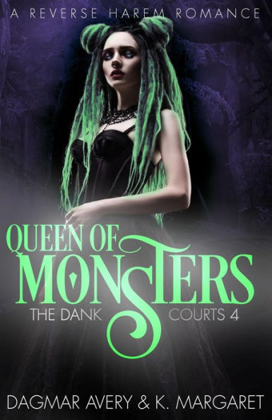 Queen of Monsters (The Dank Courts, #4)