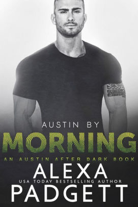 Austin by Morning (An Austin After Dark Book, #3)