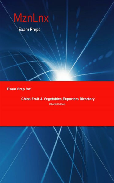 Exam Prep for:: China Fruit & Vegetables Exporters Directory