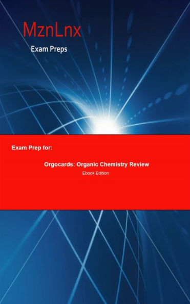 Exam Prep for:: Orgocards; Organic Chemistry Review