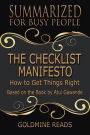 The Checklist Manifesto - Summarized for Busy People: How to Get Things Right: Based on the Book by Atul Gawande