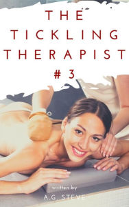 Title: The Tickling Therapist: Stacey's massage, Author: A.G Steve