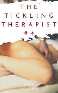 Title: The Tickling Therapist: The massage of Christina Jones, Author: A. G. Steve