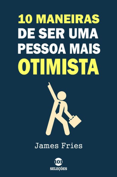 10 Maneiras de ser uma pessoa mais otimista