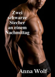 Title: Zwei schwarze Stecher an einem Nachmittag, Author: Anna Wolf