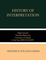 Title: History of Interpretation, Author: Frederick William Farrar