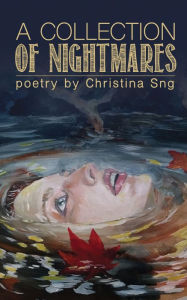 Title: A Collection of Nightmares, Author: Christina Sng