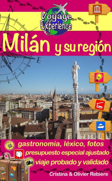 Milán y su región: la bella capital de Lombardía, Italia, el hermoso lago de Como y las ciudades de Bérgamo, Pavía y Novara