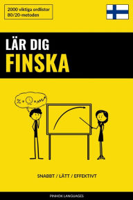 Title: Lär dig Finska - Snabbt / Lätt / Effektivt: 2000 viktiga ordlistor, Author: Pinhok Languages