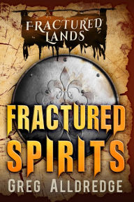 Title: Fractured Spirits, Author: Greg Alldredge