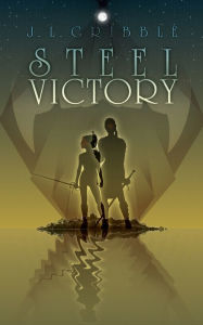 Title: Steel Victory, Author: J.L. Gribble