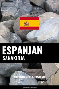 Title: Espanjan sanakirja: Aihepohjainen lähestyminen, Author: Pinhok Languages