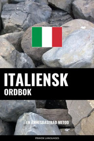 Title: Italiensk ordbok: En ämnesbaserad metod, Author: Pinhok Languages