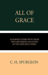 Title: All of Grace, Author: C. H. Spurgeon