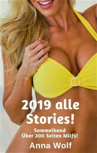 Title: 2019 alle Stories!: Sammelband, Author: Anna Wolf