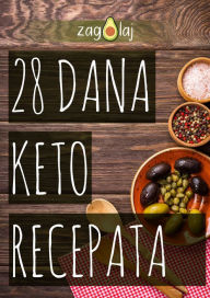 Title: 28 Dana keto recepata, Author: Ivan Bacic