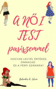 Title: A noi test pasiszemmel, Author: Á. István Galambos