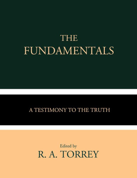 The Fundamentals: A Testimony to the Truth