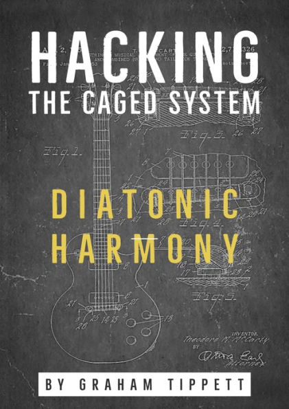 Hacking the CAGED System: Diatonic Harmony