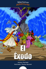 Title: El Éxodo: Camino a la libertad, Author: Bible Pathway Adventures